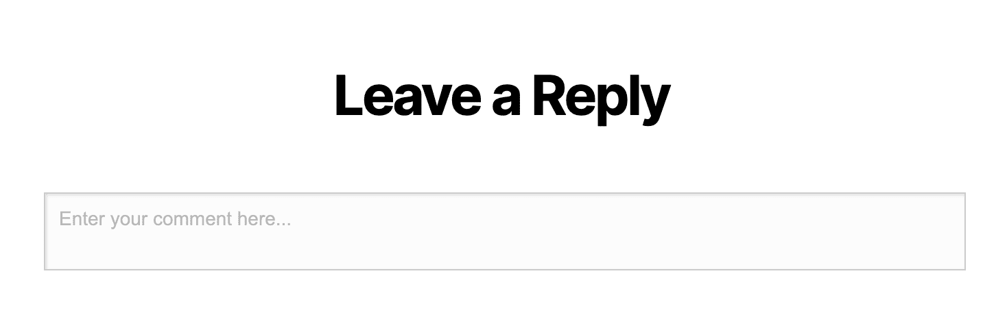 Screenshot of Jetpack Comments standard form. There is a `Leave a Reply` header, and a text field that says "Enter your comment here..." 