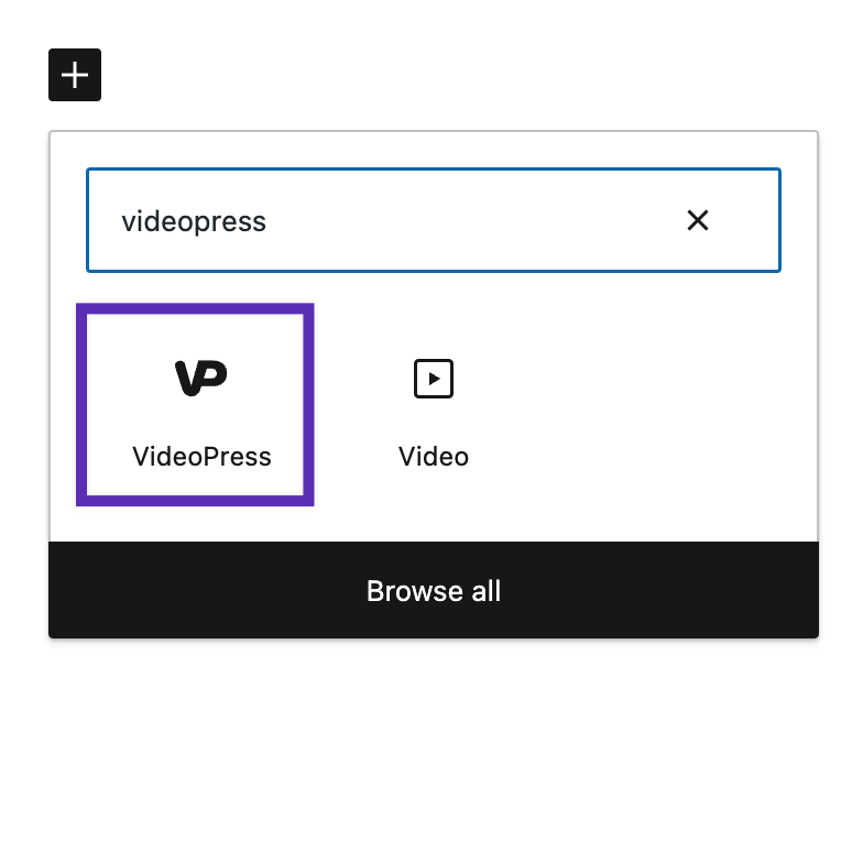 Screenshot of the block selector dropdown options. When searching for videopress, both the VideoPress block and the Video block will show up. Choose `VideoPress`